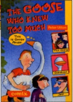 Image of The Goose Who Knew Too Much by Peter Utton Paperback