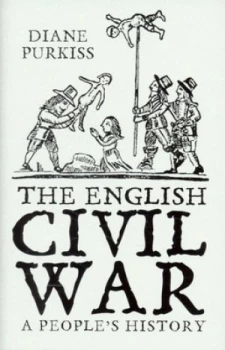 Image of The English Civil War by Diane Purkiss Hardback