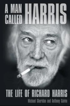 Image of A Man Called Harris the Life of Richard Harris by Michael Sheridan Book
