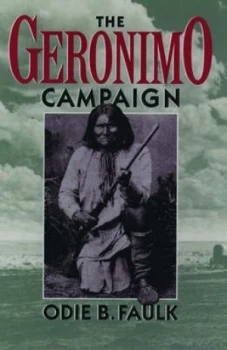 Image of The Geronimo Campaign by Odie B. Faulk Book