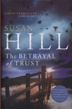 Image of The Betrayal of Trust by Susan Hill Hardback