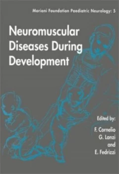 Image of Neuromuscular Diseases during Development by F Cornelio Book