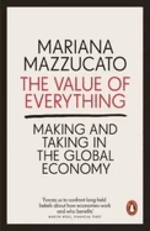 Image of value of everything making and taking in the global economy