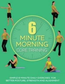 Image of 6 Minute Morning Core Training by Sara Rose Paperback