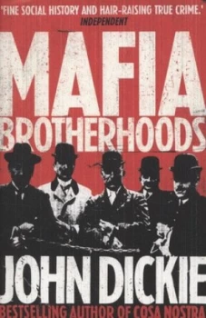 Image of Mafia Brotherhoods by John Dickie Paperback