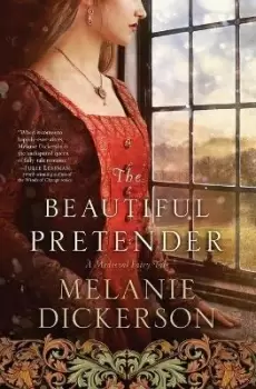 Image of The Beautiful Pretender by Melanie Dickerson