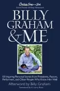 Image of billy graham and me 101 inspiring personal stories from presidents pastors