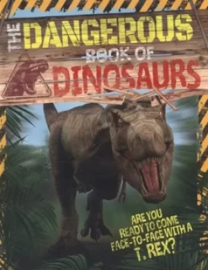 Image of The dangerous book of dinosaurs by Liz Miles