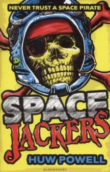 Image of Spacejackers by Huw Powell Paperback