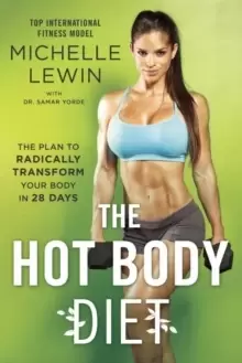 Image of The Hot Body Diet : The Plan To Radically Transform Your Body in 28 Days