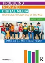 Image of Producing New and Digital Media Your Guide to Savvy Use of the Web