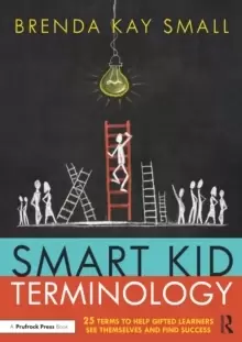 Image of Smart Kid Terminology : 25 Terms to Help Gifted Learners See Themselves and Find Success