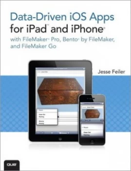Image of Data-Driven Ios Apps for Ipad and iPhone with Filemaker Pro Bento and Filemaker Go by Jesse Feiler Paperback