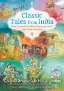 Image of classic tales from india how ganesh got his elephant head and other stories