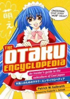 Image of The Otaku Encyclopedia by Patrick Galbraith Paperback