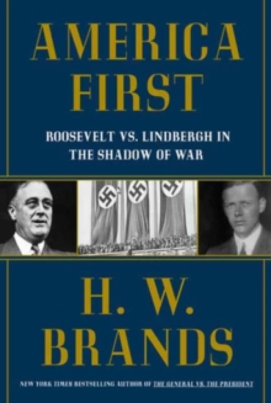 Image of America First. Hardback. By H W Brands Books