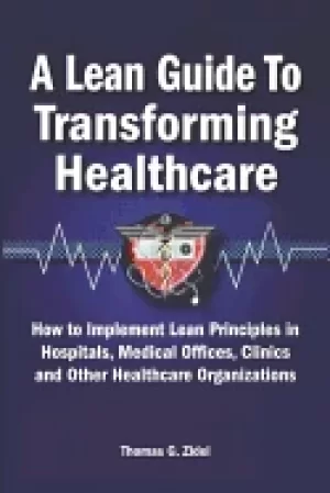Image of lean guide to transforming healthcare how to implement lean principles in h