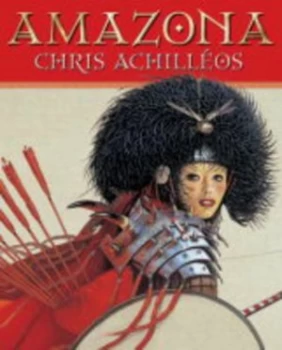 Image of Amanzona the Art of Chris Achilleos by Chris Achilleos Hardback