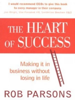 Image of The Heart of Success by Rob Parsons Paperback