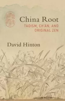Image of China Root : Taoism, Ch'an, and Original Zen