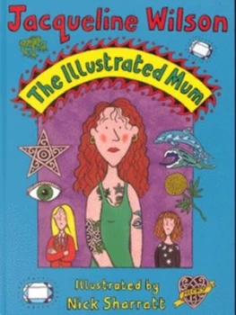 Image of The Illustrated Mum by Jacqueline Wilson and Nick Sharratt Hardback