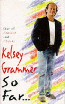 Image of So Far by Kelsey Grammer Hardback