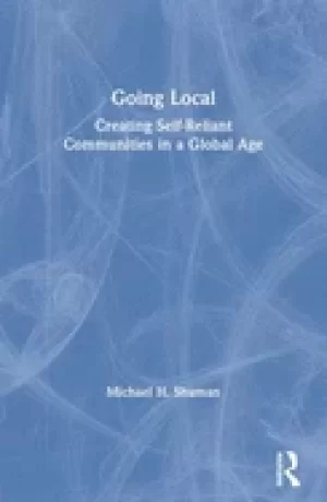 Image of going local creating self reliant communities in a global age