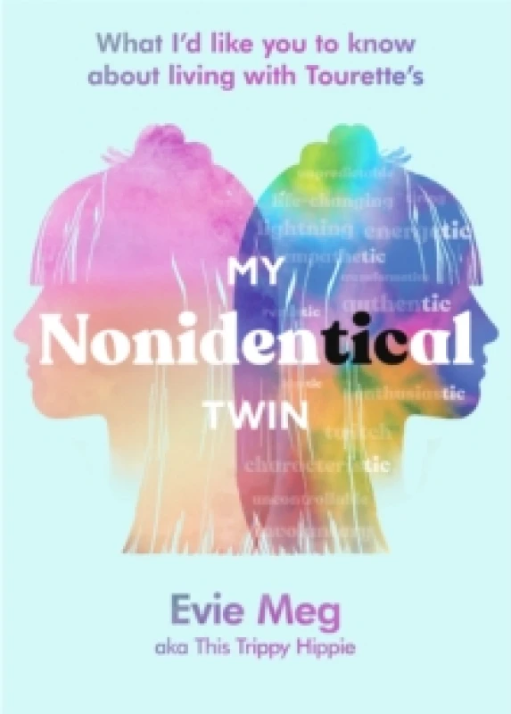 Image of my nonidentical twin what id like you to know about living with tourettes 9780751584066