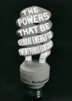 Image of The Powers That Be by Scott L. Montgomery Hardback
