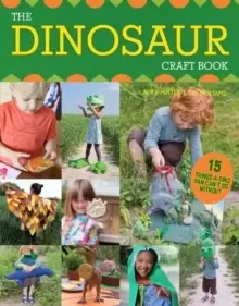 Image of The Dinosaur Craft Book : 15 Things a Dino Fan Can't Do Without