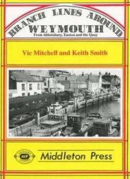 Image of Branch Lines around Weymouth from Abbotsbury Easton and the Quay Book