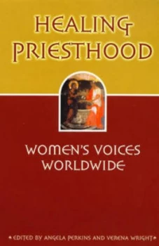 Image of Healing Priesthood by Angela Perkins and Verena Wright Book
