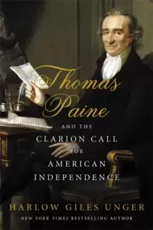 Image of Thomas Paine and the Clarion Call for American Independence