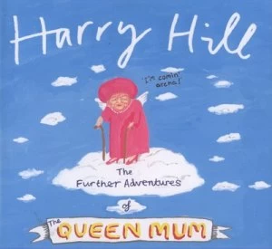 Image of The Further Adventures of the Queen Mum by Harry Hill Hardback