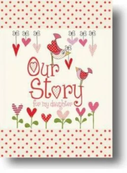 Image of Our Story for My Daughter by Helen Stephens Hardback