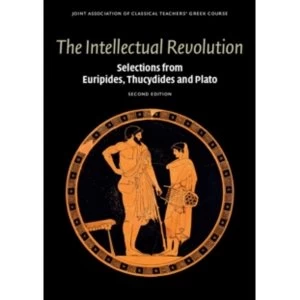 Image of The Intellectual Revolution: Selections from Euripides, Thucydides and Plato by Joint Association of Classical Teachers'...