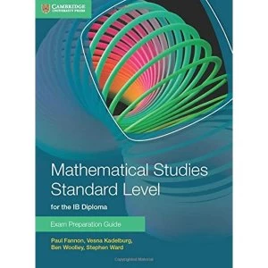 Image of Mathematical Studies Standard Level for the IB Diploma Exam Preparation Guide by Paul Fannon, Vesna Kadelburg, Ben Woolley,...
