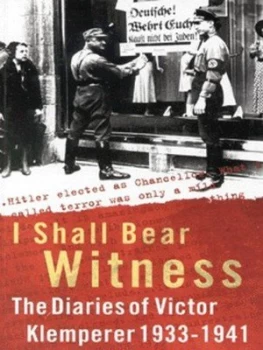 Image of I Shall Bear Witness by Victor Klemperer Paperback