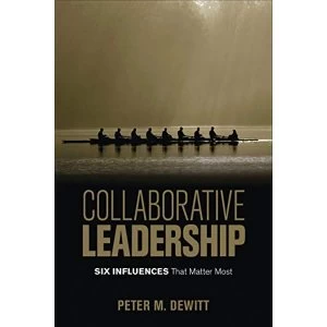 Image of Collaborative Leadership: Six Influences That Matter Most by Peter M. DeWitt (Paperback, 2016)