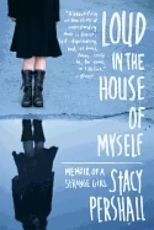 Image of loud in the house of myself memoir of a strange girl