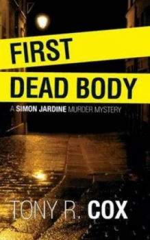 Image of First Dead Body by Tony R. Cox Paperback