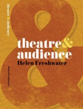 Image of Theatre and Audience by Helen Freshwater Paperback