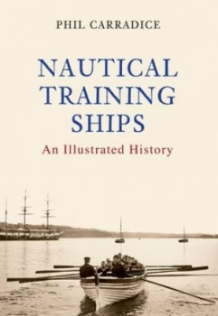 Image of Nautical Training Ships by Phil Carradice Paperback