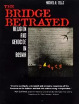 Image of The bridge betrayed by Michael Anthony Sells