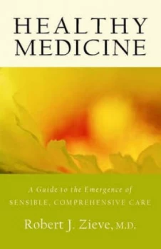 Image of Healthy Medicine by Robert Zieve Paperback