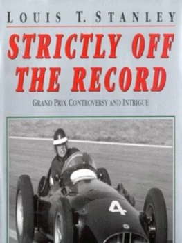 Image of Strictly off the Record by Louis Thomas Stanley Hardback