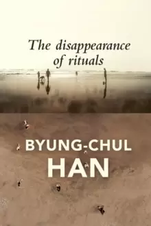 Image of The Disappearance of Rituals : A Topology of the Present