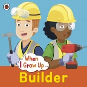 Image of When I Grow Up: Builder by Penguin Books Ltd (Paperback, 2016)