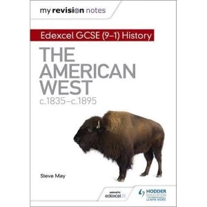 Image of My Revision Notes: Edexcel GCSE (9-1) History: The American West, c1835-c1895 by Steve May (Paperback, 2017)