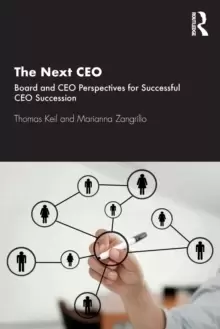 Image of The Next CEO : Board and CEO Perspectives for Successful CEO Succession